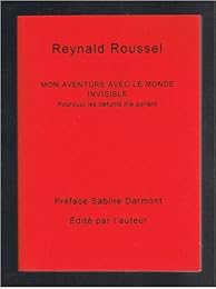 Mon aventure avec le monde invisible