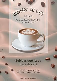 Livro O Universo do Café: Bebidas Quentes