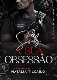 Livro Sob a Sua Obsessão : Trilogia Irmãos Mattiazzi Livro - 2