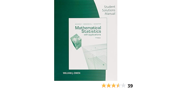  Student Solution Manual For Mathematical Statistics With Application 9780495385066 William J Owen Books