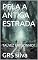 Livro PELA A ANTIGA ESTRADA: TALVEZ UM SONHO?