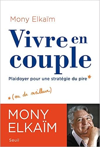 Vivre en couple. Plaidoyer pour une stratégie du pire