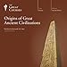 Origins of Great Ancient Civilizations by