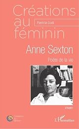 Anne Sexton, poète de la vie