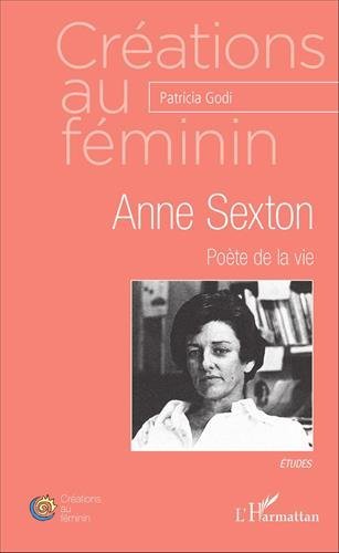 Anne Sexton, poète de la vie