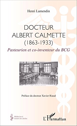 Docteur Albert Calmette, 1863-1933