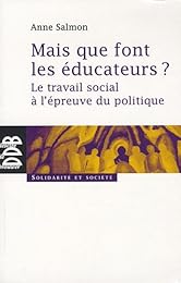 Mais que font les éducateurs ?