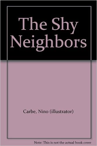 The Shy Neighbors Carbe Nino Illustrator Amazon Com Books