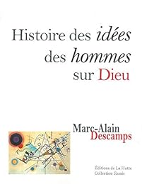 Histoire des idées des hommes sur Dieu