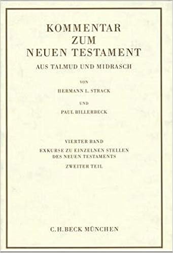 Kommentar Zum Neuen Testament 6 Bde Bd 4 Exkurse Zu Einzelnen Stellen Des Neuen Testaments In 2 Tl Bdn Abhandlungen Zur Neutestamentlichen Theologie Und Archaologie Amazon De Hermann L Strack Paul Billerbeck Bucher