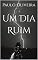 Livro Um Dia Ruim