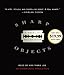 Sharp Objects (Movie Tie-In): A Novel