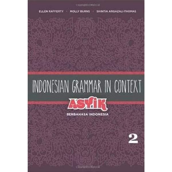 Indonesian Grammar In Context Asyik Berbahasa Indonesia Volume 1 English And Indonesian Edition 9780824834784 Communication Books Amazon Com