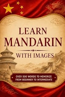 Livro Learn Mandarin With IMAGES: MEMORIZE 500 WORDS WITH CHINESE CHARACTER, PINYIN AND ENGLISH TRANSLATION