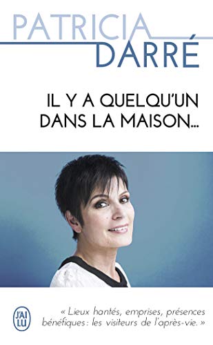 Il y a quelqu'un dans la maison... (Témoignage (12529)) (French Edition) by Patricia Darré