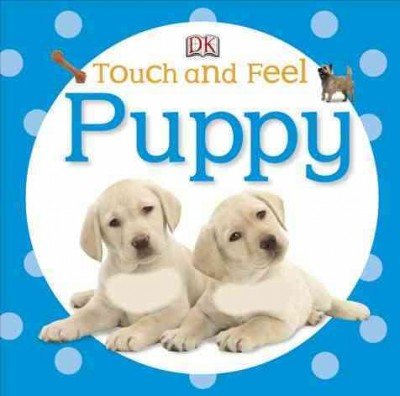 Touch and Feel: Puppy