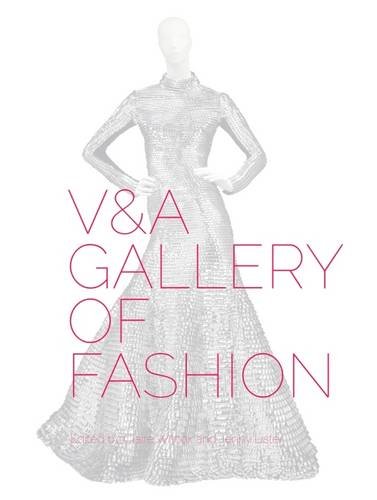 V&A Gallery of Fashion: Revised Edition