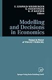 Image de Modelling and Decisions in Economics: Essays in Honor of Franz Ferschl