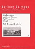 Stil, Schule, Disziplin : Analyse und Erprobung von Konzepten wissenschaftsgeschichtlicher Rekonstruktion (I), Danneberg, Lutz and Hoppner, Wolfgang, 3631533373
