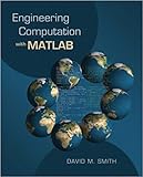 Engineering Computation with Matlab Special Edition by 