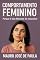 Livro Comportamento feminino. : Porque e tão diferente do masculino.