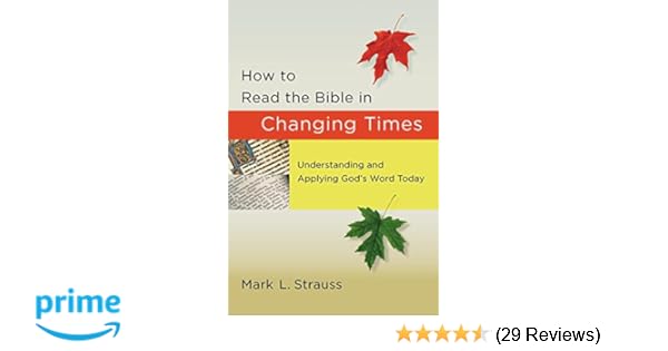 How To Read The Bible In Changing Times Understanding And - 