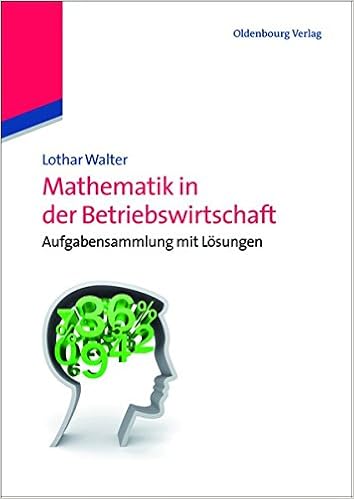 Mathematik In Der Betriebswirtschaft Aufgabensammlung Mit Losungen Amazon De Lothar Walter Bucher