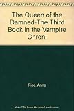 The Queen of the Damned-The Third Book in the Vampire Chroni