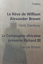 Le  rêve de William Alexander Brown