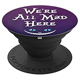 Brave New Look Wonderland We're All Mad Here Pop Sockets Stand for Smartphones and Tablets