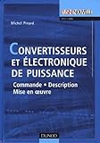 Convertisseurs et électronique de puissance : Commande, description, mise en oeuvre - Applications by 