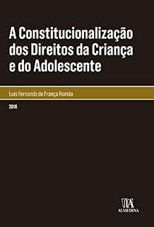 Livro A Constitucionalização dos Direitos da Criança e do Adolescente (Monografias)