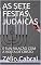 Livro AS SETE FESTAS JUDAICAS: E SUA RELAÇÃO COM A VOLTA DE CRISTO