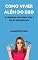 Livro Como Viver Além do Ego: O Caminho para uma Vida e um Eu Verdadeiros