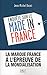 Enquête sur le Made in France (French Edition) by