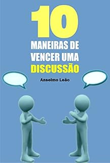 Livro 10 Maneiras de vencer uma discussão