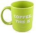 Funny Guy Mugs Coffee This is Ceramic Coffee Mug, Green, 11-Ounce