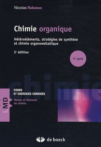 Amazon Fr Chimie Organique Concepts Et Applications Heteroelements Et Strategies De Synthese Et Chimie Organometallique Rabasso Nicolas Livres