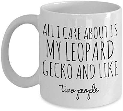 Leopard Gecko Mug - All I Care About Is My Leopard Gecko And Like Two People - Reptile Leopard Gecko Gifts - Unique 11 oz Ceramic Lizard Owner Coffee or Tea Cup