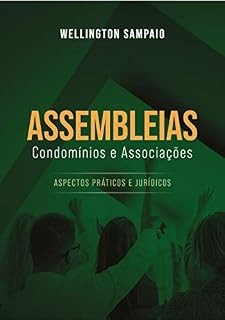 Livro Assembleias: Condomínios e Associações: Aspectos Práticos e Jurídicos