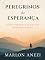Livro Peregrinos da esperança: Redescobrindo a alegria de esperar por Jesus