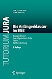 Die Anfängerklausur im BGB: Kernprobleme des Allgemeinen Teils in der Fallbearbeitung (Tutorium Jur by 