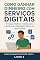 Livro Como Ganhar Dinheiro com Serviços Digitais: Um guia simples e realista para transformar habilidades básicas em renda online (Como Fazer Dinheiro Com X)