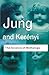The Science of Mythology: Essays on the Myth of the Divine Child and the Mysteries of Eleusis (Routl by C. G. Jung