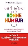 Image de Les 4 saisons de la bonne humeur - un programme annuel de sante pour le corps et l'esprit (French Edition)