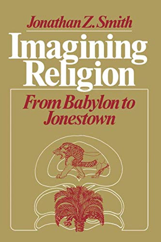 Imagining Religion: From Babylon to Jonestown (Chicago Studies in the History of Judaism) - //medicalbooks.filipinodoctors.org