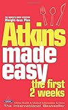 Atkins Made Easy : The First 2 Weeks by 