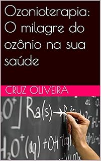 Livro Ozonioterapia: O milagre do ozônio na sua saúde