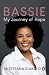 Bassie: My Journey of Hope by Basetsana Kumalo