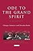 Ode to the Grand Spirit: A Dialogue (Echoes and Reflections)